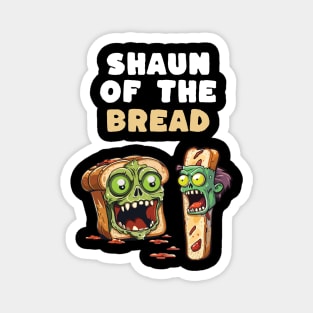 Shaun of the bread Magnet