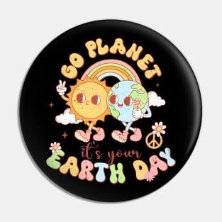 Go Planet Its Your Earth Day 2024 Teacher Kids Cute Earth Pin