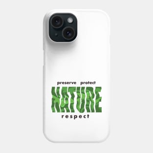 respect nature Phone Case