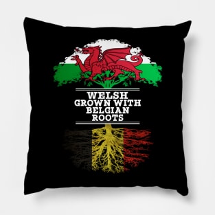 Welsh Grown With Belgian Roots - Gift for Belgian With Roots From Belgium Pillow