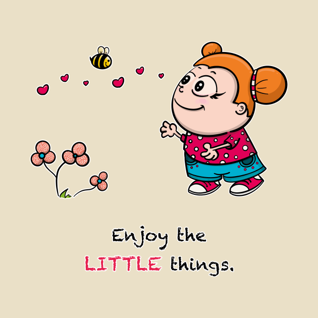 Enjoy the LITTLE things by Nico Art Lines