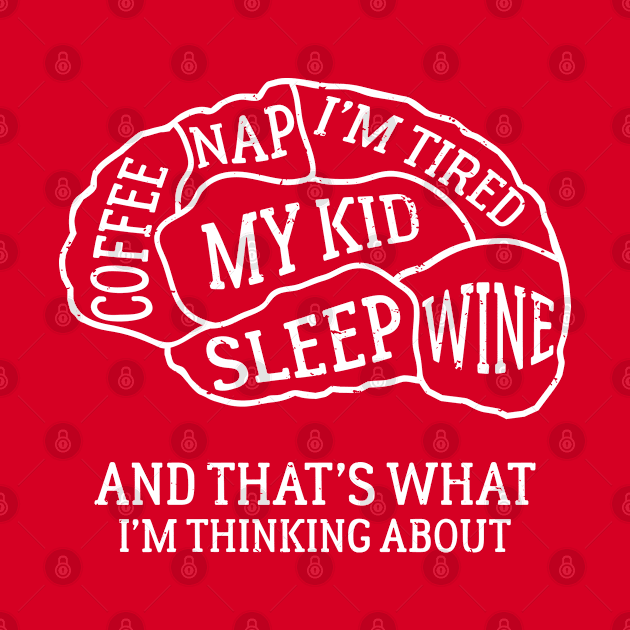 Brain Scan of a Mom Always Tired Coffee Addict Wine Lover Sleepy by TheBlackCatprints