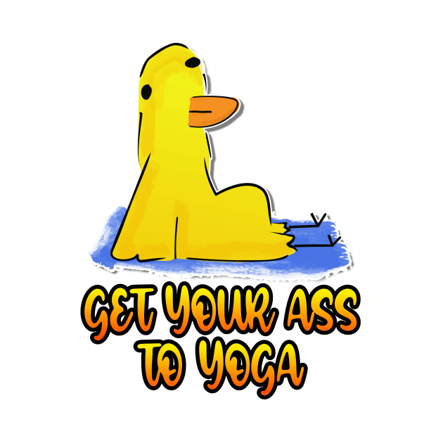 Get Your Ass To Yoga Duck Funny Yoga by Hemos Works