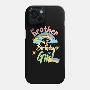 Big Brother Of The Birthday Girl Rainbow Matching Family Phone Case