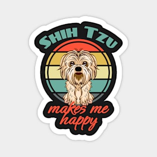 Shih Tzus Makes Me Happy Dog Puppy Lover Cute Magnet