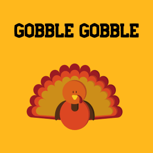 Gobble Gobble T-Shirt