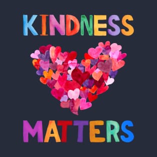 kindness matters T-Shirt