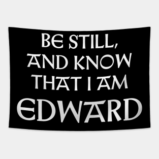 Be Still And Know That I Am Edward Tapestry
