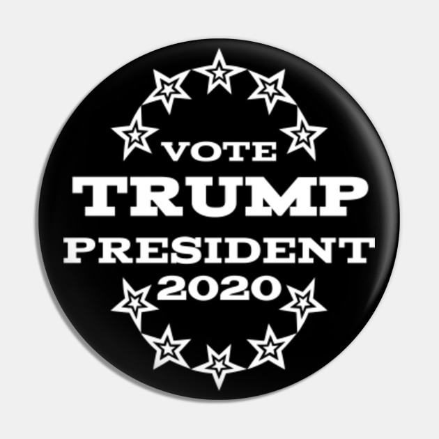 Vote trump - Trump 2020 Campaign - Pin 