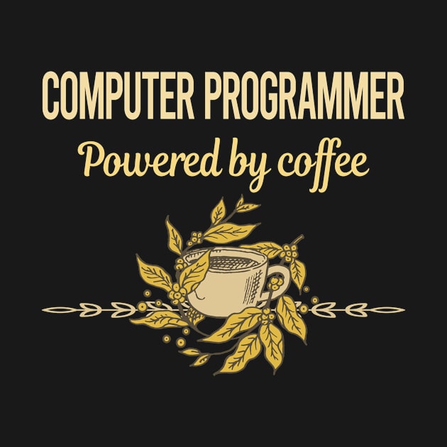Powered By Coffee Computer Programmer by lainetexterbxe49