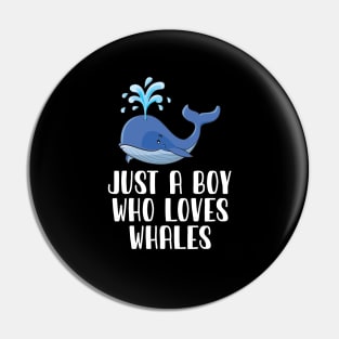 Just A Boy Who Loves Whales Pin