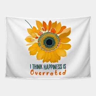 I think Happiness is overrated (sunflower) Tapestry