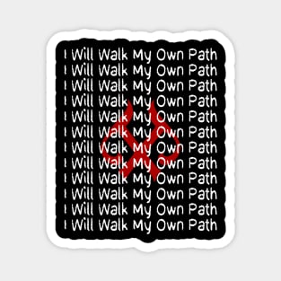 I Will Walk My Own Path - Chalkboard Collection Magnet