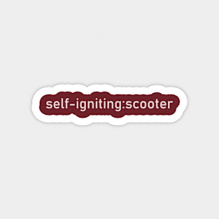 self-igniting:scooter Magnet