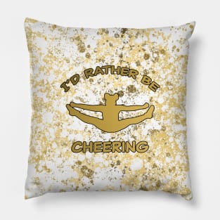 I'd Rather be Cheering Design in Gold Pillow