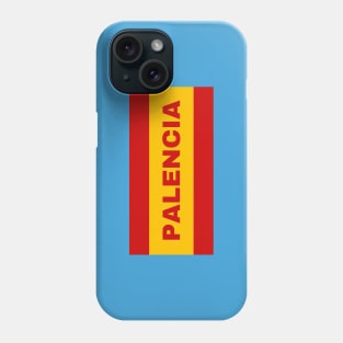 Palencia City in Spanish Flag Colors Phone Case