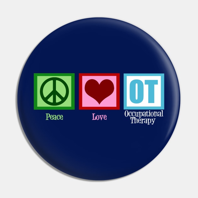 Peace Love Occupational Therapy Pin by epiclovedesigns