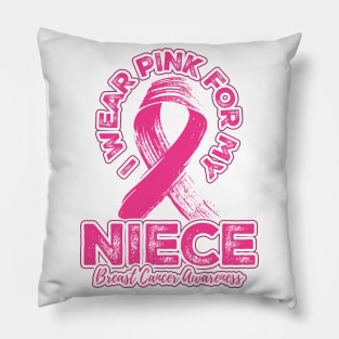 I wear pink for my Niece Pillow