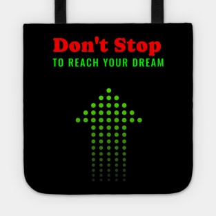 Reach your dreams Tote