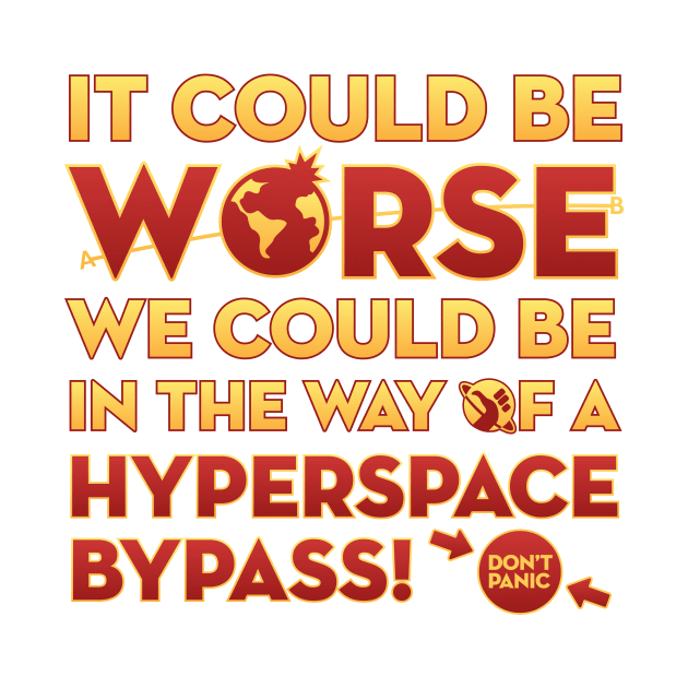 It Could Be Worse We Could be in The Way of a Hyperspace Bypass by DeepSpaceDives