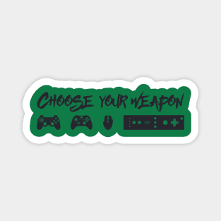 Choose your weapon Magnet