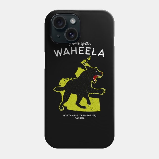 Home of the Waheela - Northwest Territories, Canada Cryptid Phone Case by Strangeology