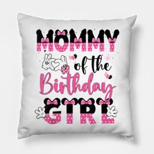 Mommy Of The Birthday Girl Mouse Family Matching T-Shirt Pillow