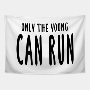 Only The Young Can Run Tapestry