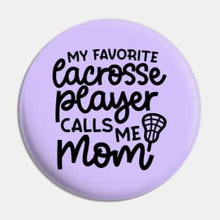 My Favorite Lacrosse Player Calls Me Mom Sports Cute Funny Pin