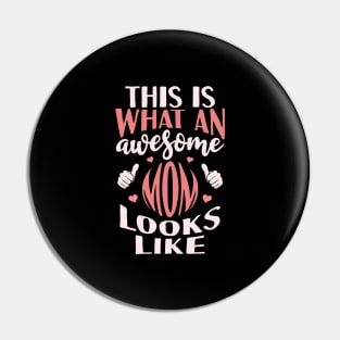 Awesome Mom Mothers Day Pin