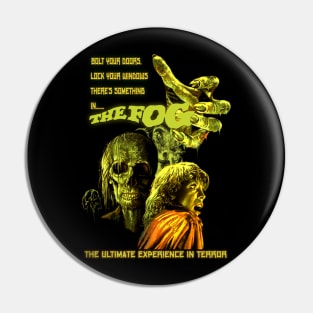 The Fog! Bolt Your Doors, Classic Horror. (Version 3) Pin