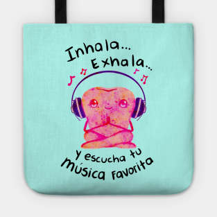 Get Well illustration - Spanish - Inhala... Exhala... y escucha tu musica favorita - for Dentists, Hygienists, Dental Assistants, Dental Students and anyone who loves teeth by Happimola Tote