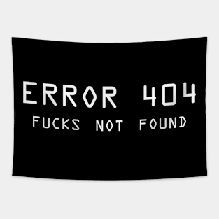 Error 404 F**** Not Found - ver 2 white text Tapestry