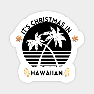 It's Christmas In Hawaiian Magnet