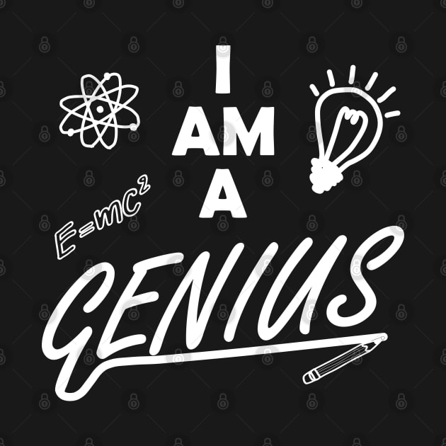 I am a genius by Macphisto Shirts