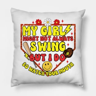 Mama softball My girl might not always swing but I do watch mouth baseball game softball mom Pillow