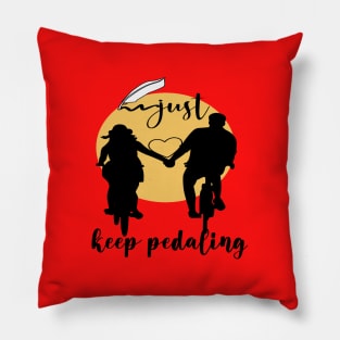 just keep pedaling Edit Pillow