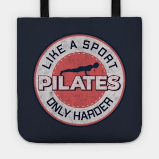 Pilates Lover - Harder Than Sport - Pilates Quote Tote