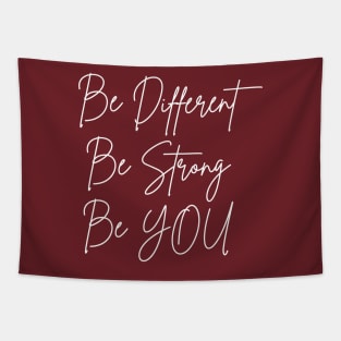 be different be strong be you Tapestry