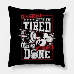 i stop when i m done Pillow