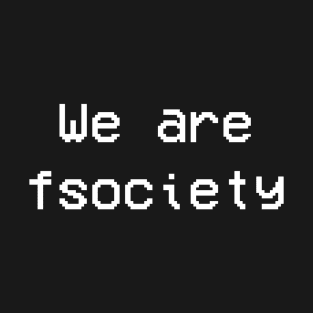 we are fcociety T-Shirt