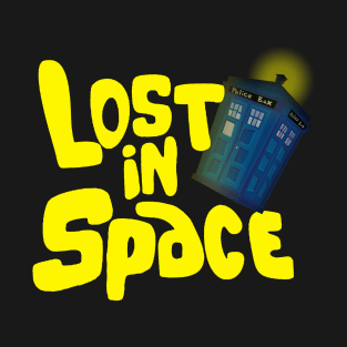 Who's lost in space T-Shirt