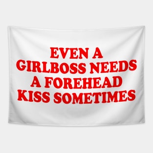 Even A Girlboss Needs A Forehead Kiss Sometimes Tapestry