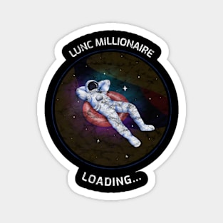 LUNC Millionaire Loading... Distressed Magnet