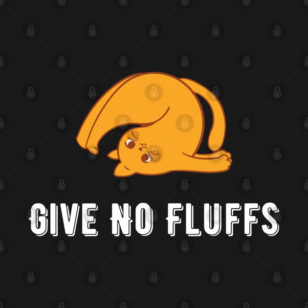 Give No Fluffs by Raja2021