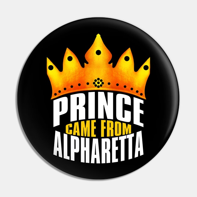 Prince Came From Alpharetta, Alpharetta Georgia Pin by MoMido