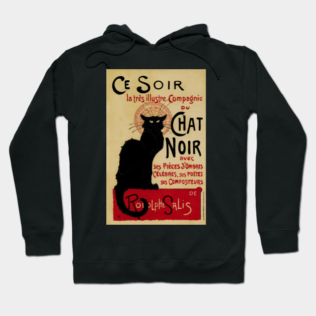 Ce Soir Chat Noir By Theophile Alexandre Steinlen Chat Noir Hoodie Teepublic