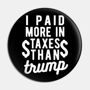 I Paid More Taxes Than Trump bernie 2020 Pin