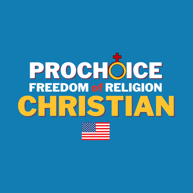 Pro Choice Christian by Bold Democracy