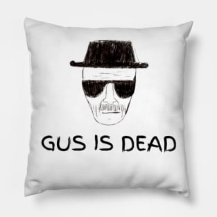 "GUS IS DEAD" Breaking Bad Pillow